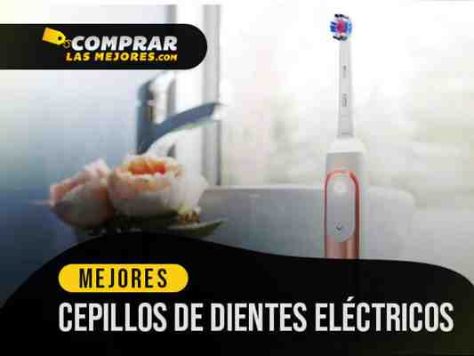 ᐉ 10 Mejores Cepillos De Dientes Electricos